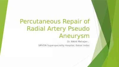 Percutaneous Repair of Radial Artery Pseudo Aneurysm