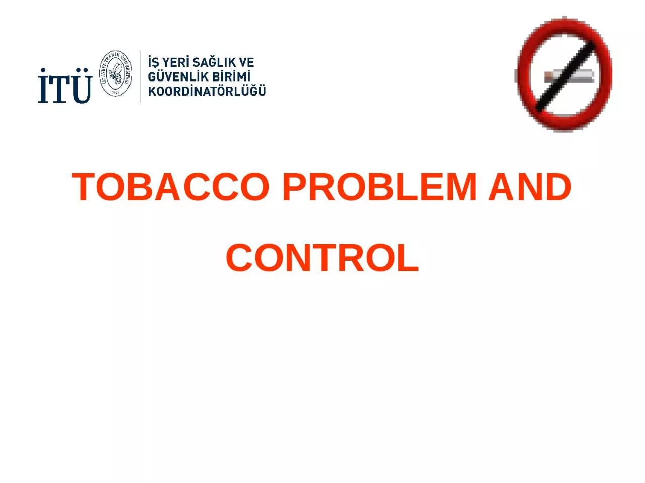 TOBACCO PROBLEM AND CONTROL
