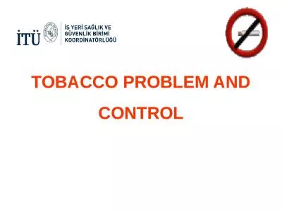 TOBACCO PROBLEM AND CONTROL