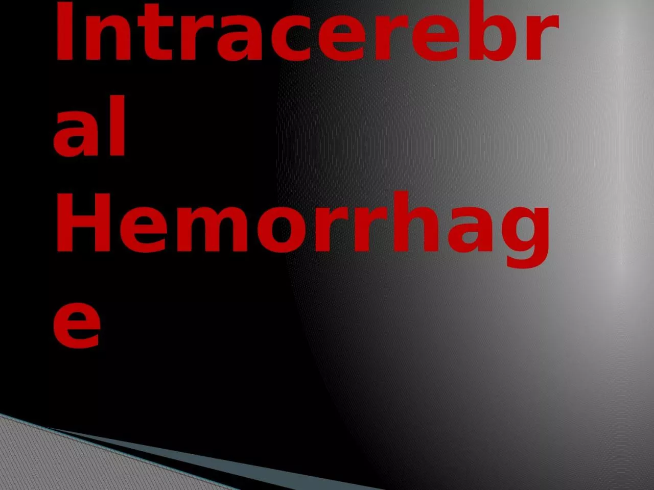 PPT-Intracerebral Hemorrhage