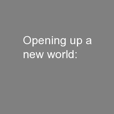 Opening up a new world: