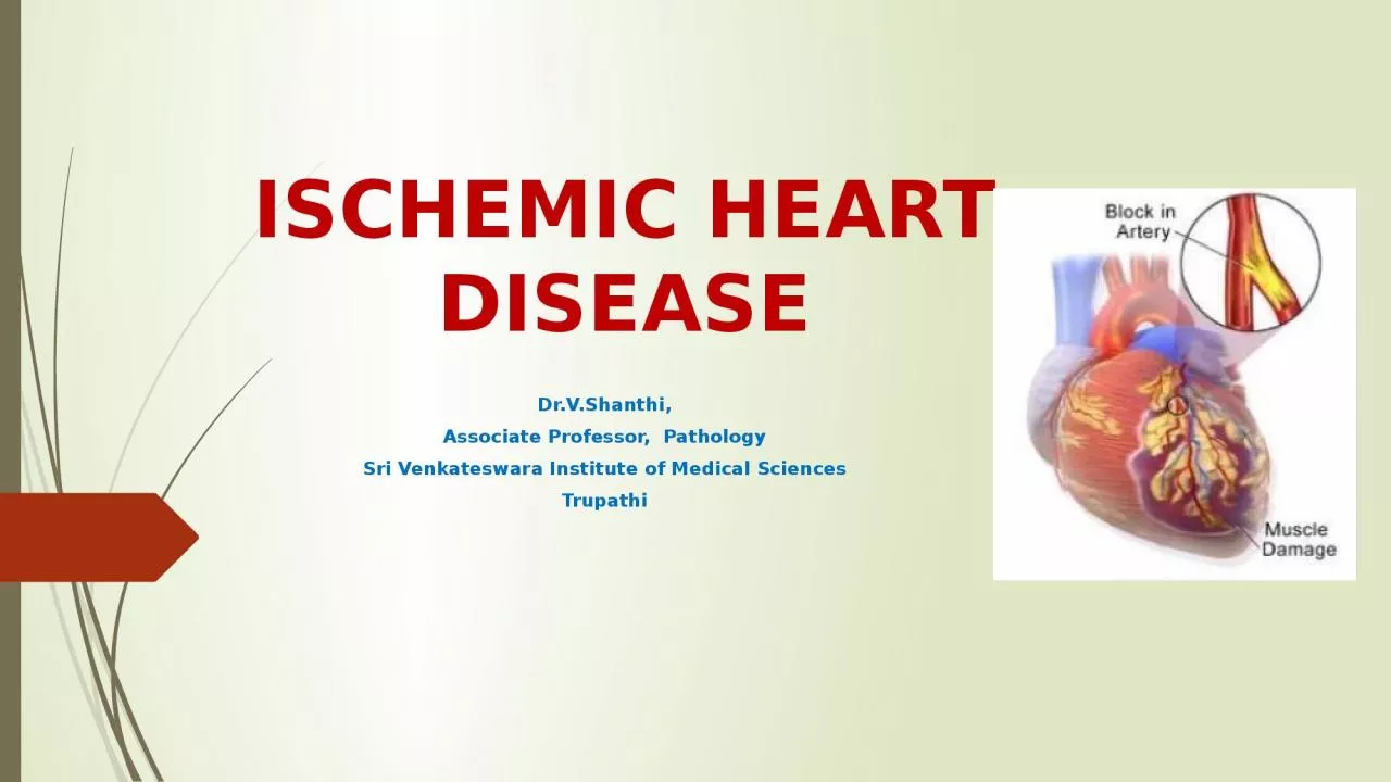 ISCHEMIC HEART DISEASE Dr.V.Shanthi