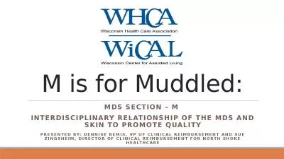 M is for Muddled:	 MDS Section – M