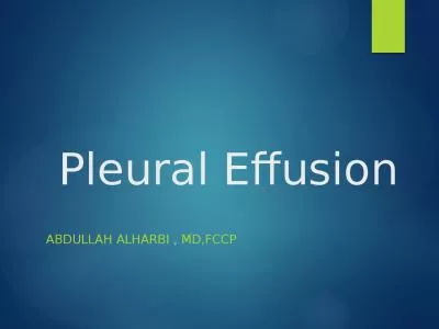 Pleural Effusion	 ABDULLAH ALHARBI , MD,FCCP