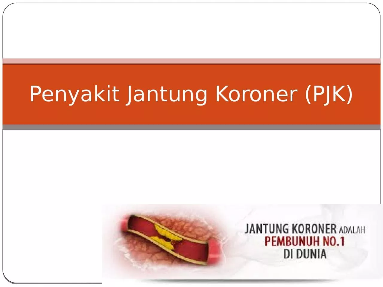 PPT-Penyakit Jantung Koroner (PJK)