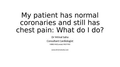 My patient has normal coronaries and still has chest pain: What do I do?