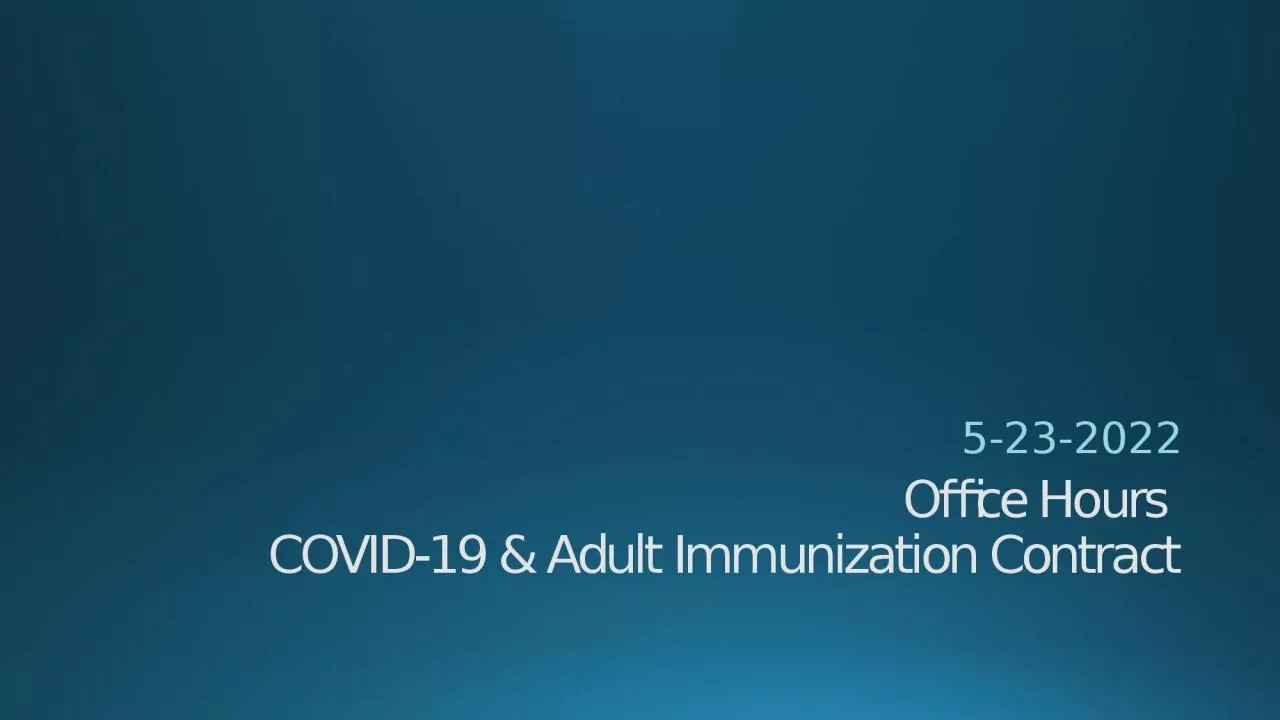 PPT-Office Hours COVID-19 & Adult Immunization Contract