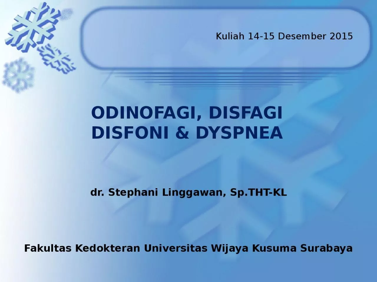 PPT-ODINOFAGI, DISFAGI DISFONI & DYSPNEA