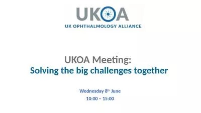 UKOA Meeting:  Solving the big challenges together