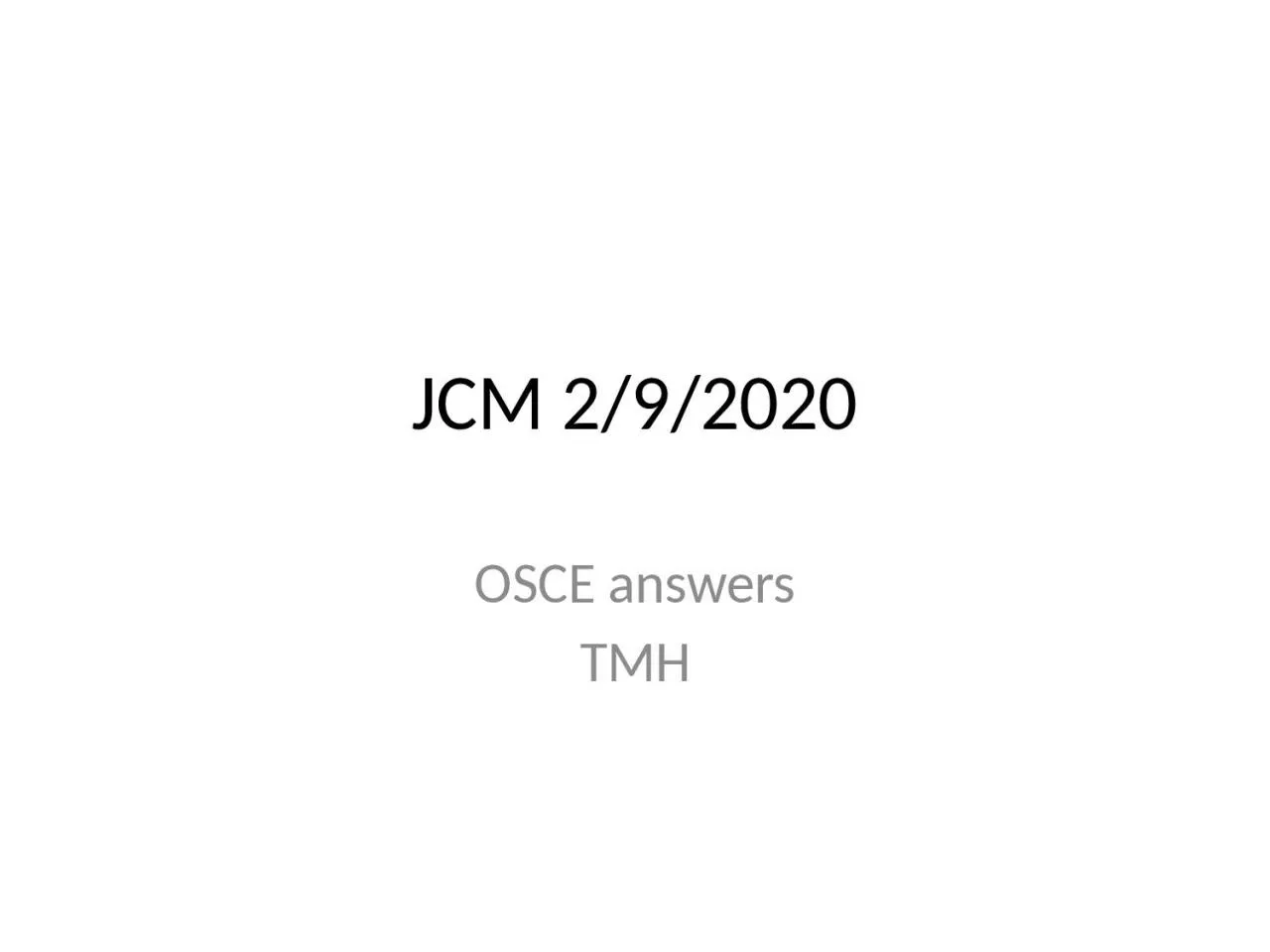 JCM 2/9/2020 OSCE answers