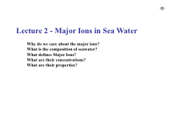 Lecture 2 - Major Ions in Sea Water