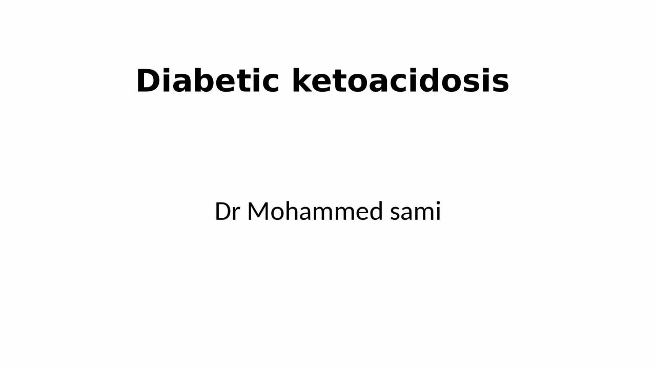 PPT-Diabetic ketoacidosis Dr Mohammed