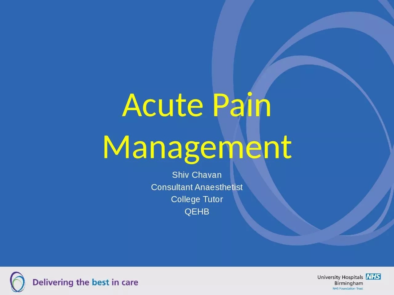 Acute Pain Management Shiv Chavan