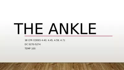 The Ankle 38 CFR codes 4.40, 4.45, 4.59, 4.71