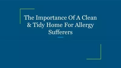The Importance Of A Clean & Tidy Home For Allergy Sufferers