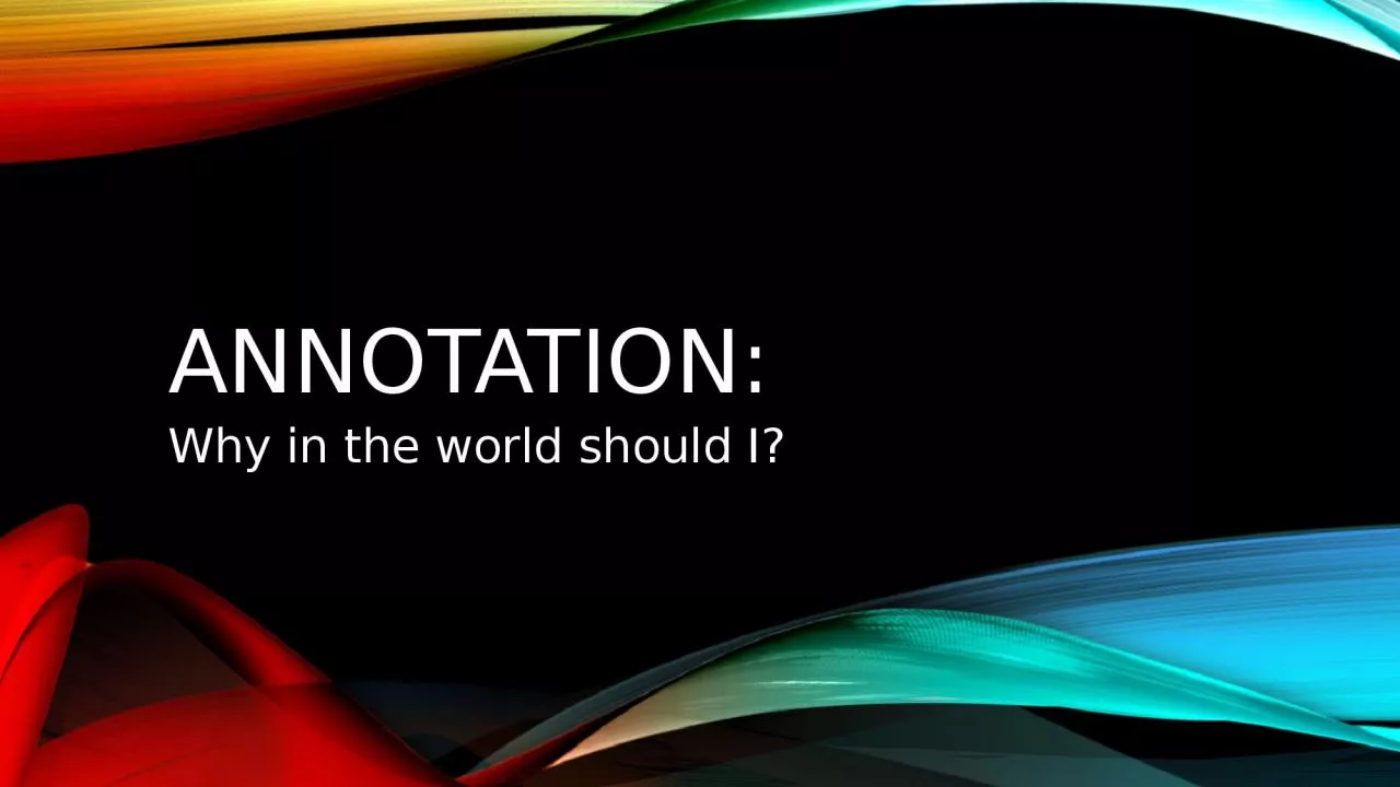 Annotation: Why in the world should I?