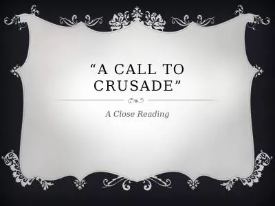 “A Call to Crusade” A Close Reading