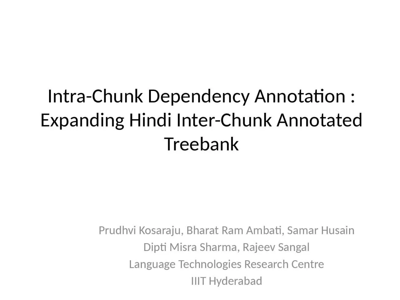 Intra-Chunk Dependency Annotation : Expanding Hindi Inter-Chunk Annotated Treebank