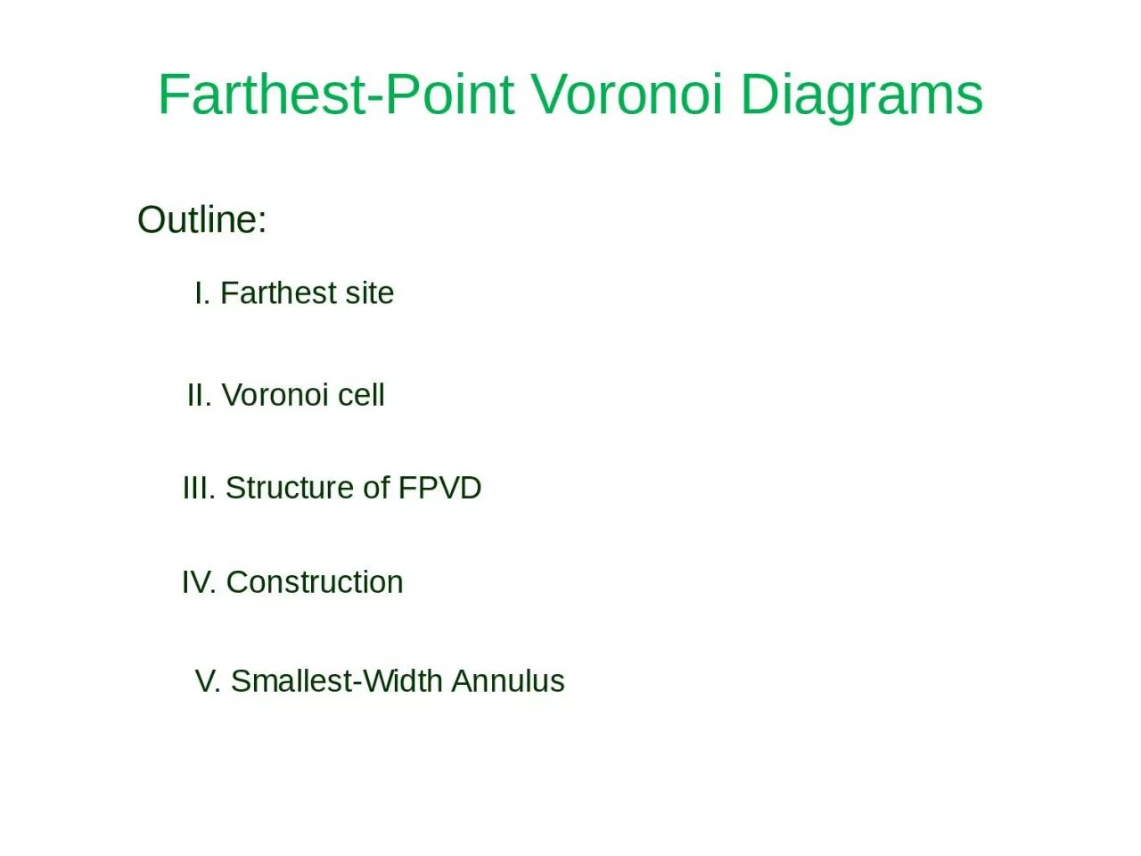 PPT-Farthest-Point Voronoi Diagrams