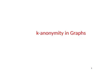 1 k-anonymity in Graphs 2