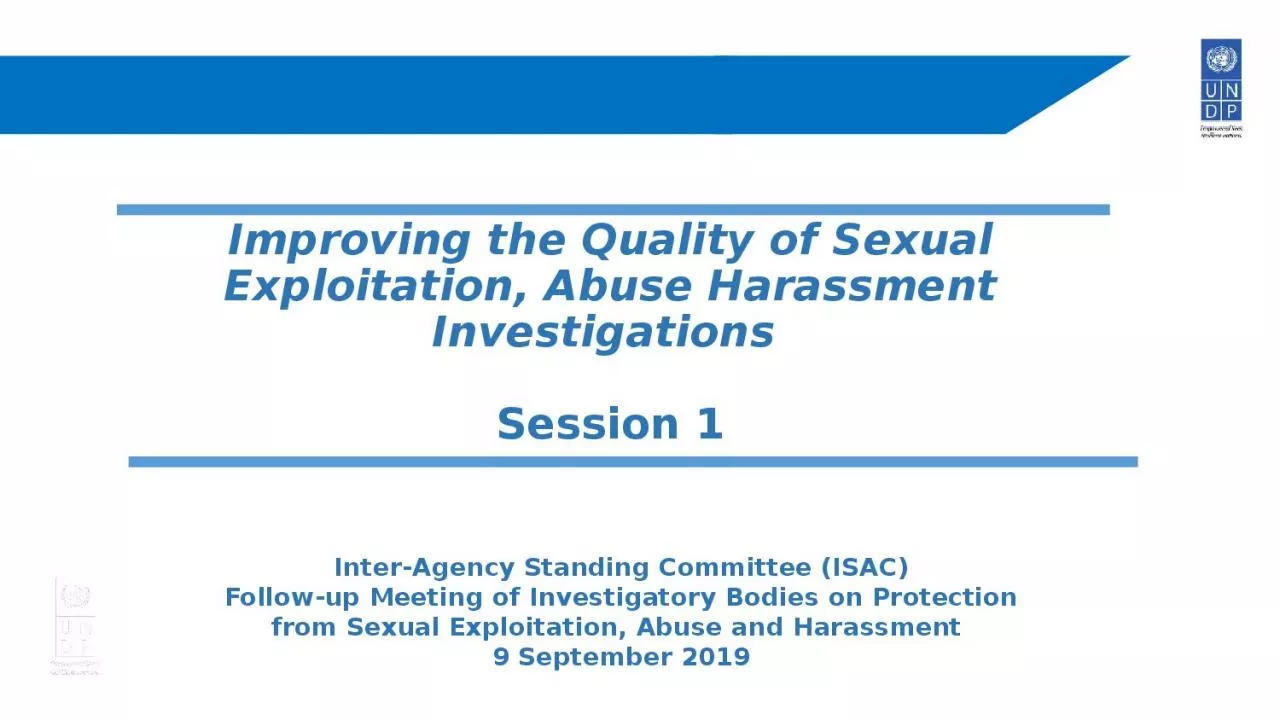 PPT-Improving th e Quality of Sexual Exploitation, Abuse Harassment Investigations