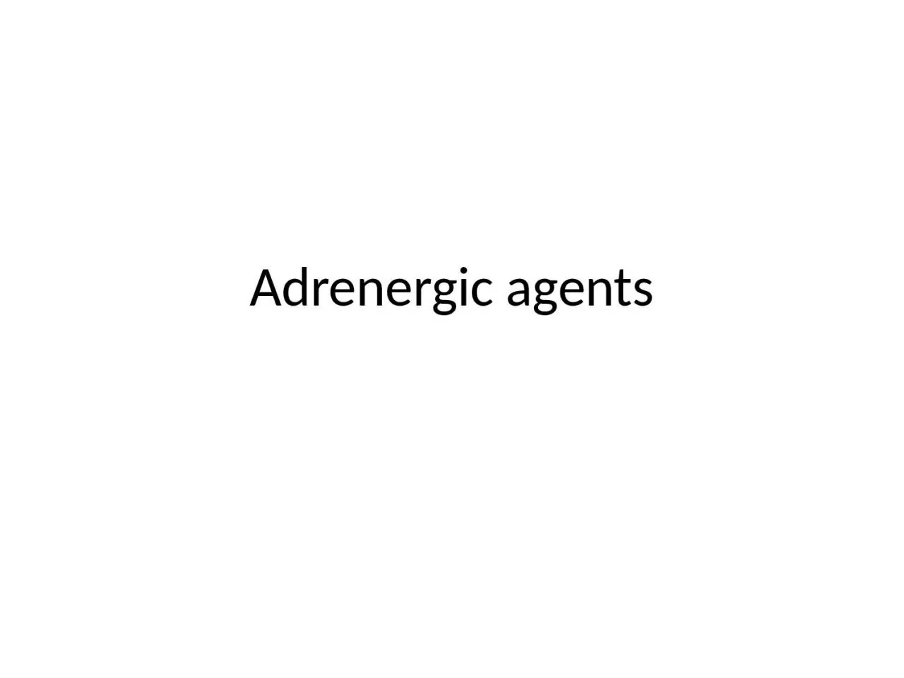 PPT-Adrenergic agents Sympathomimetics