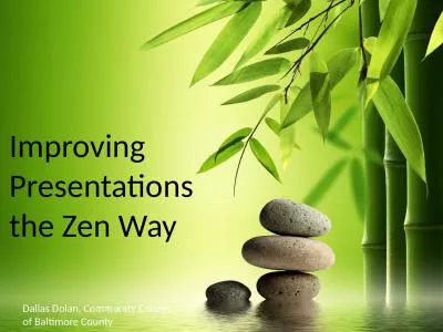 3/21/2016 1 Improving Presentations the Zen Way