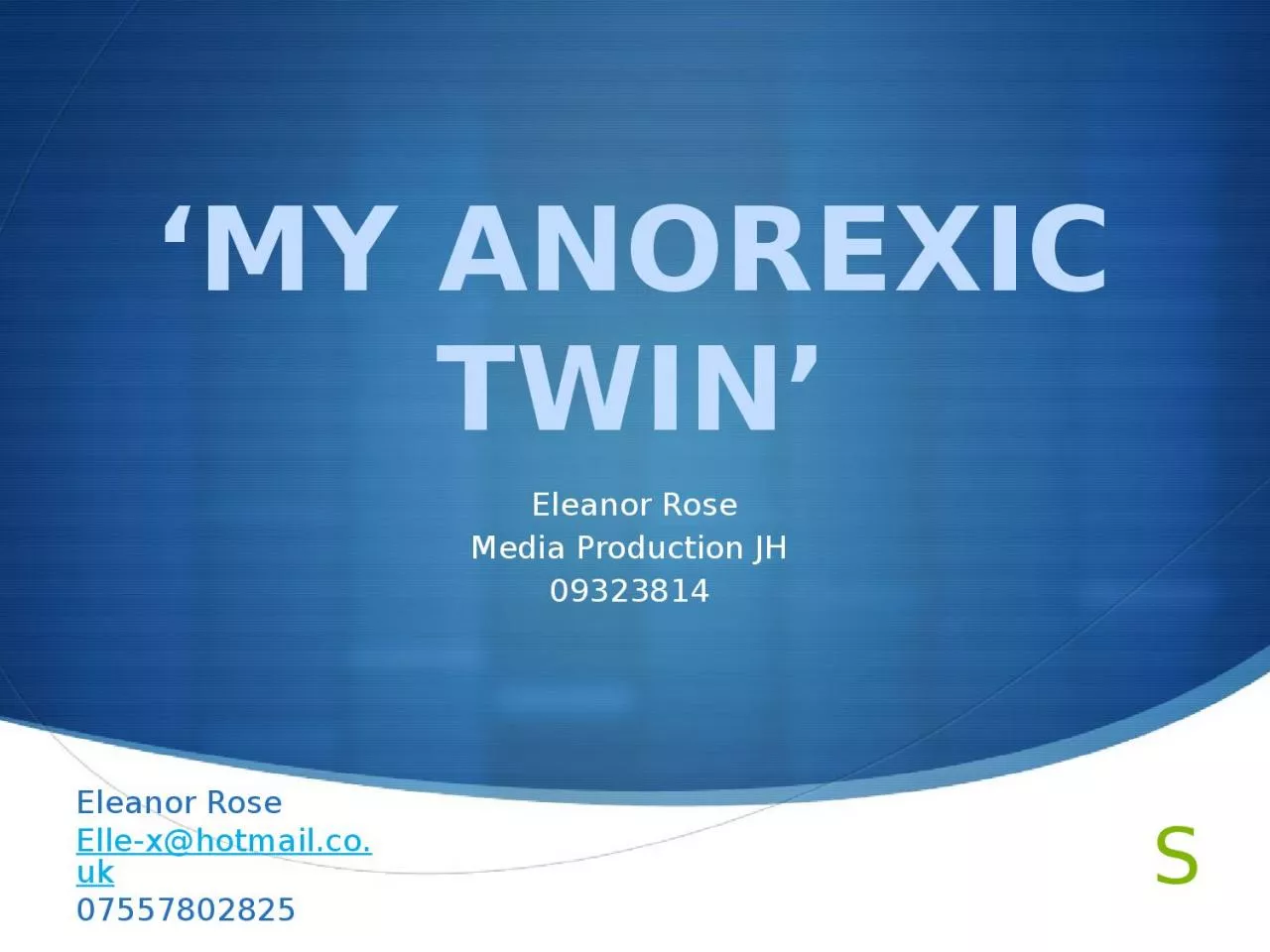 PPT-‘MY ANOREXIC TWIN’ Eleanor Rose