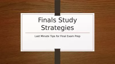 Finals Study Strategies Last Minute Tips for Final Exam Prep