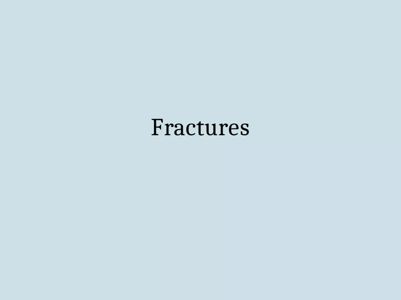 PPT-Fractures Authentic medical reports