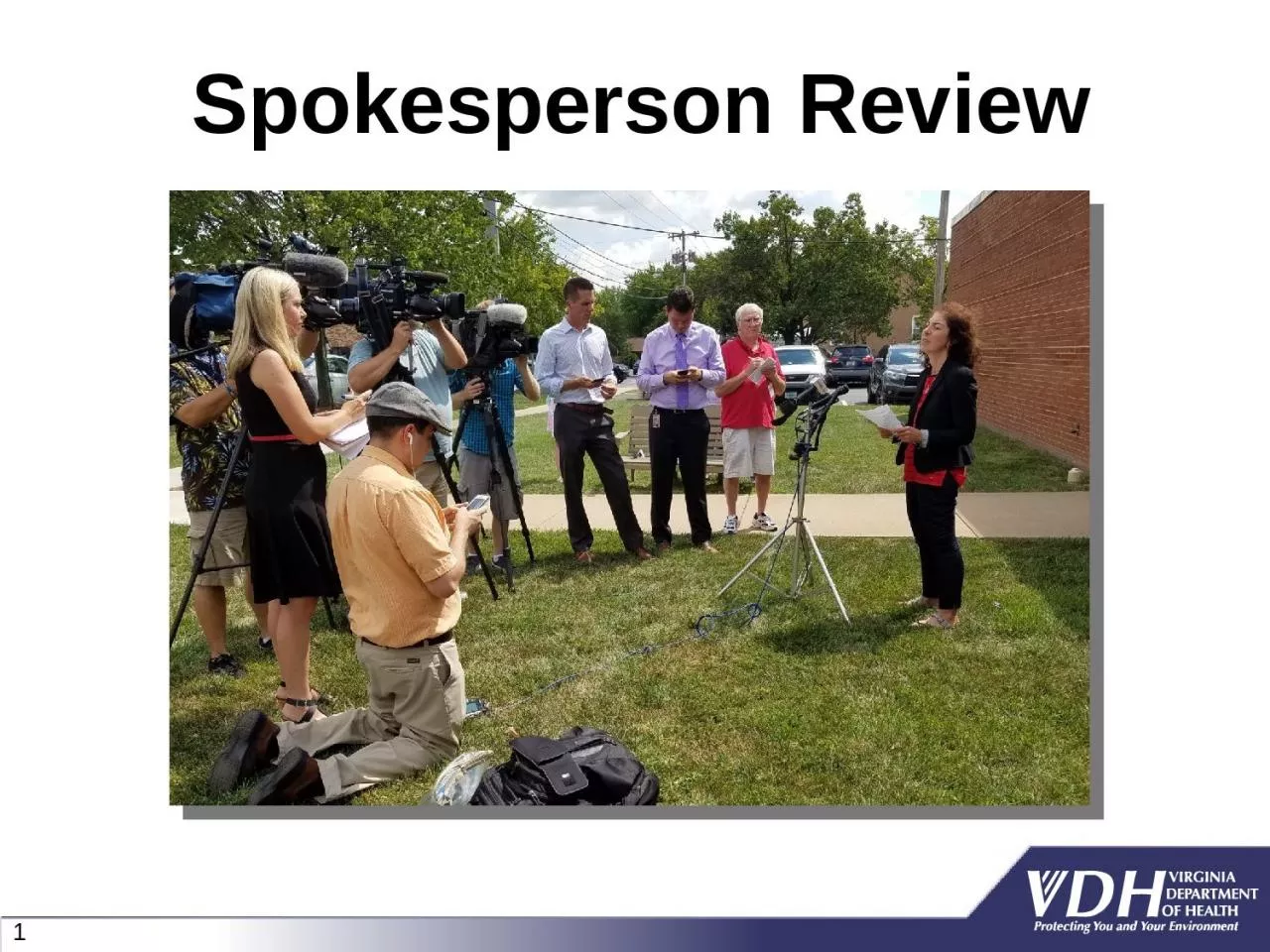 PPT-Spokesperson Review The purpose of media training is to help you feel more comfortable