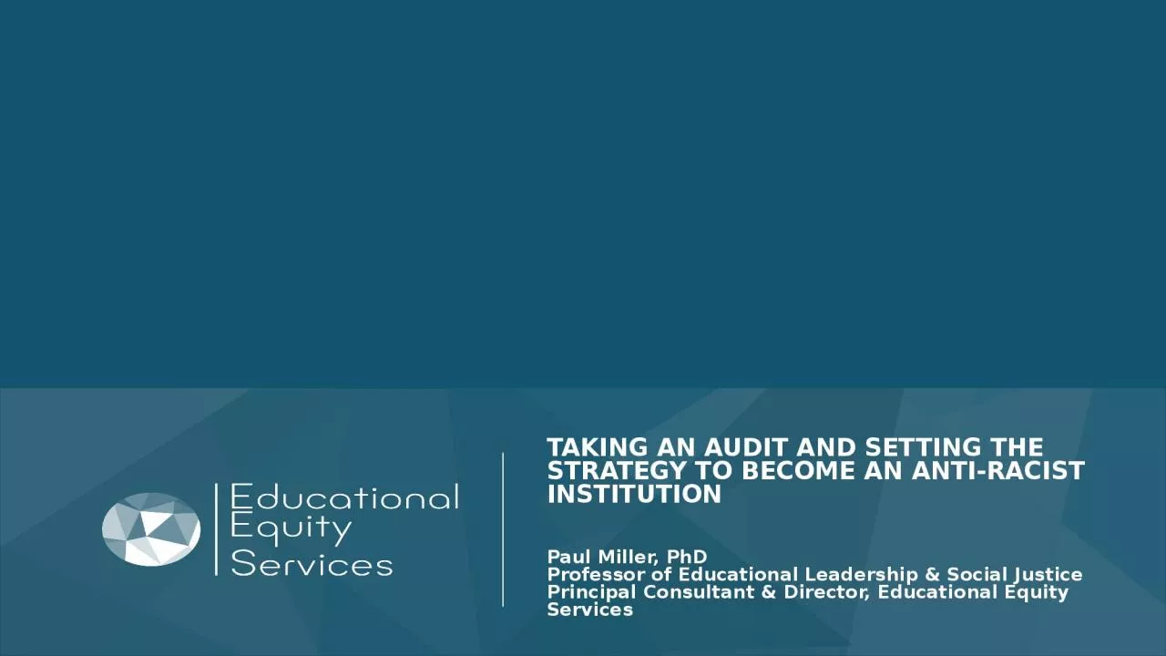 PPT-TAKING AN AUDIT AND SETTING THE STRATEGY TO BECOME AN ANTI-RACIST INSTITUTION