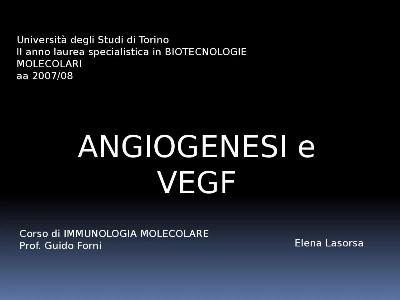 PPT-ANGIOGENESI e VEGF Università degli Studi di Torino