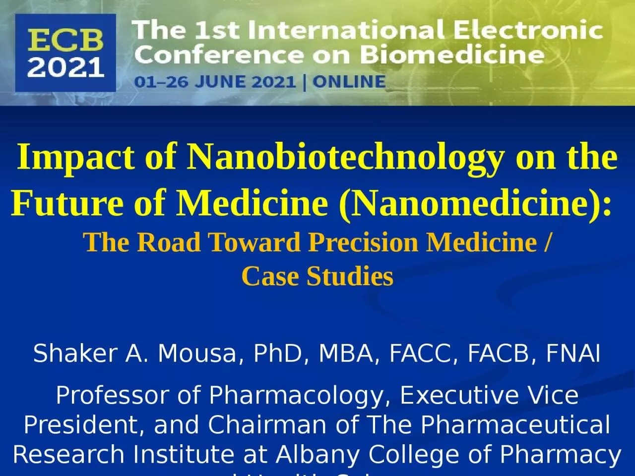 Impact of Nanobiotechnology on the Future of Medicine (Nanomedicine):