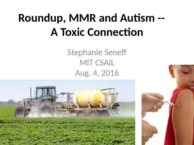 Roundup, MMR and Autism --     A Toxic Connection