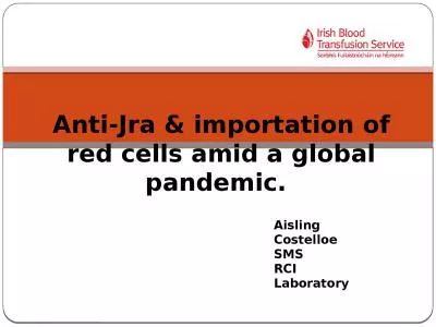 Anti- Jra   & importation of red cells amid a global pandemic.