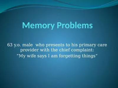 Memory Problems 63  y.o.