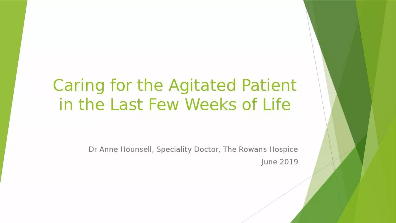 PPT-Caring for the Agitated Patient in the Last Few Weeks of Life