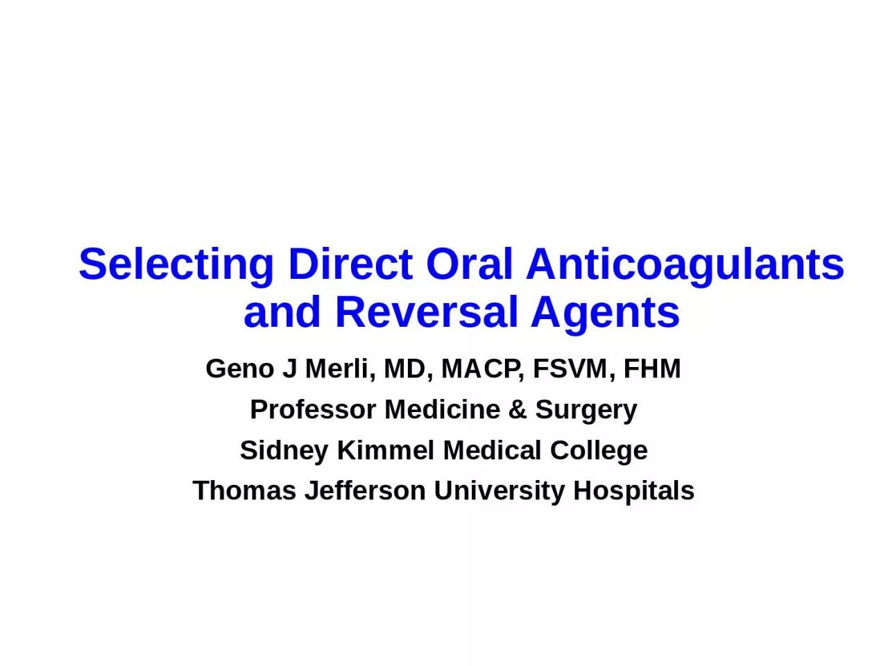 Selecting Direct Oral Anticoagulants and Reversal Agents