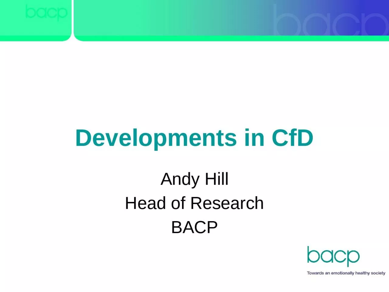 PPT-Developments in CfD Andy Hill