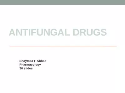 Antifungal  Drugs Shaymaa