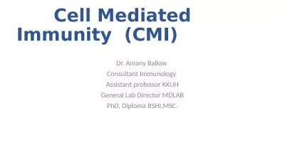 Cell  Mediated Immunity  (CMI)