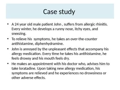 Case study  A 24 year old male patient John ,