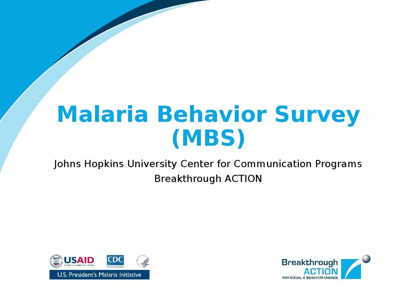 Malaria Behavior Survey (MBS)
