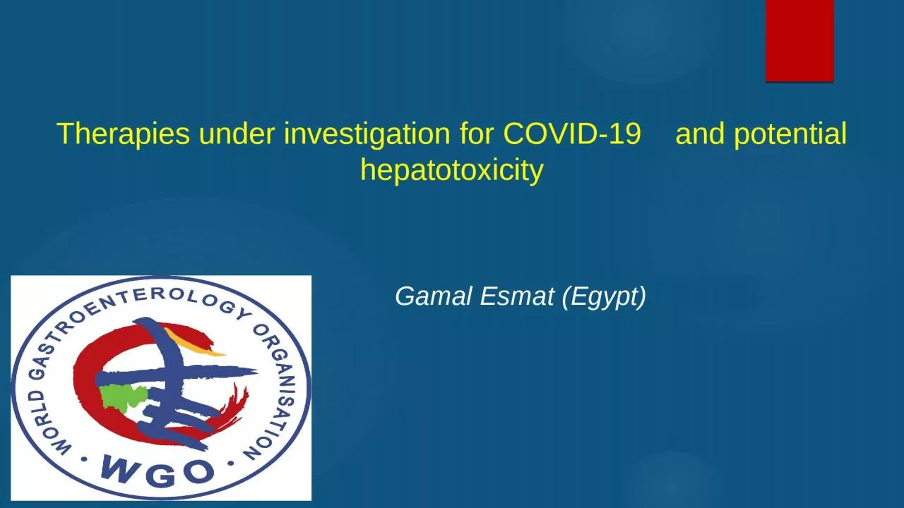 PPT-Therapies under investigation for COVID-19 and potential hepatotoxicity