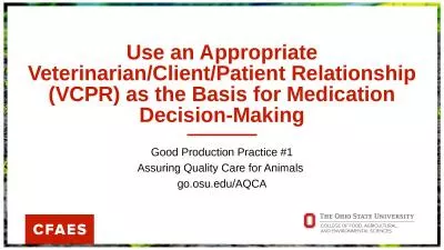 Use an Appropriate Veterinarian/Client/Patient Relationship (VCPR) as the Basis for Medication Deci