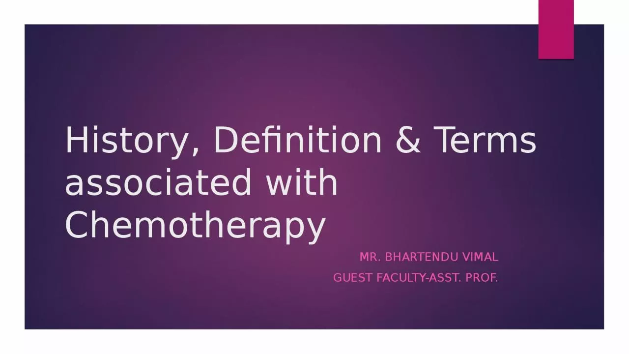 PPT-History, Definition & Terms associated with Chemotherapy