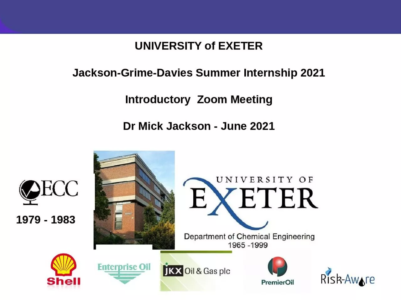 PPT-UNIVERSITY of EXETER Jackson-Grime-Davies Summer Internship