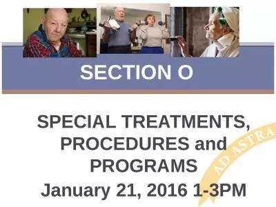 SPECIAL TREATMENTS, PROCEDURES and PROGRAMS