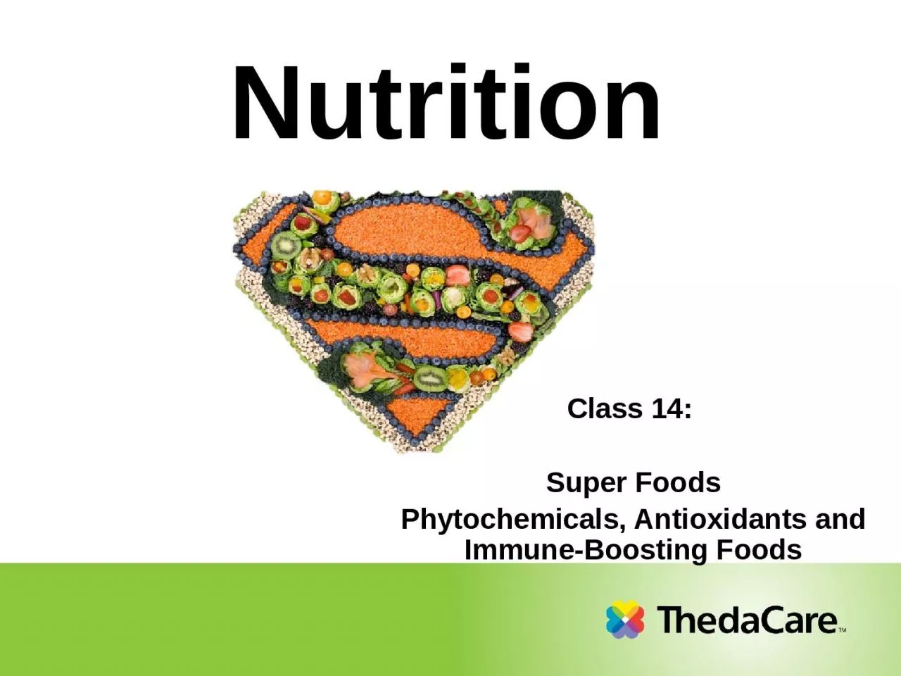 PPT-. Nutrition Class 14: Super Foods